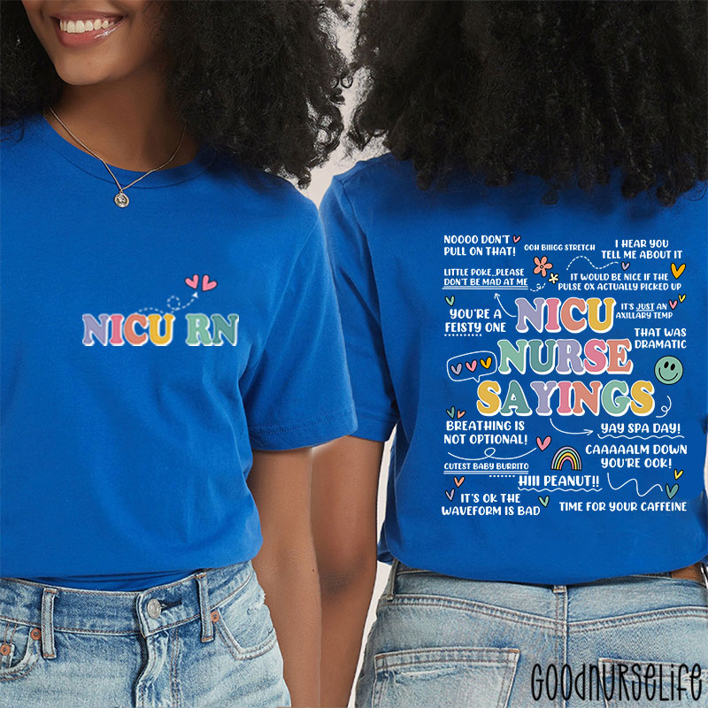 Nicu Nurse Sayings RN Nurse Two Sided T-Shirt