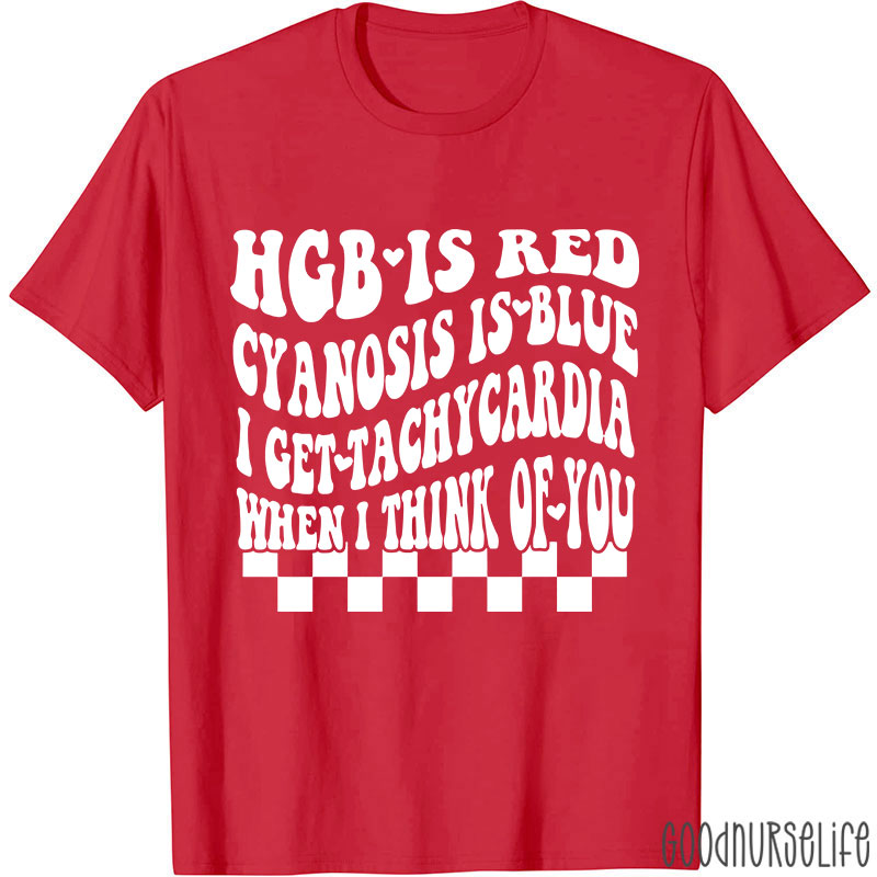 I Get Tachycardia When I Think Of You Valentine Nurse T-shirt