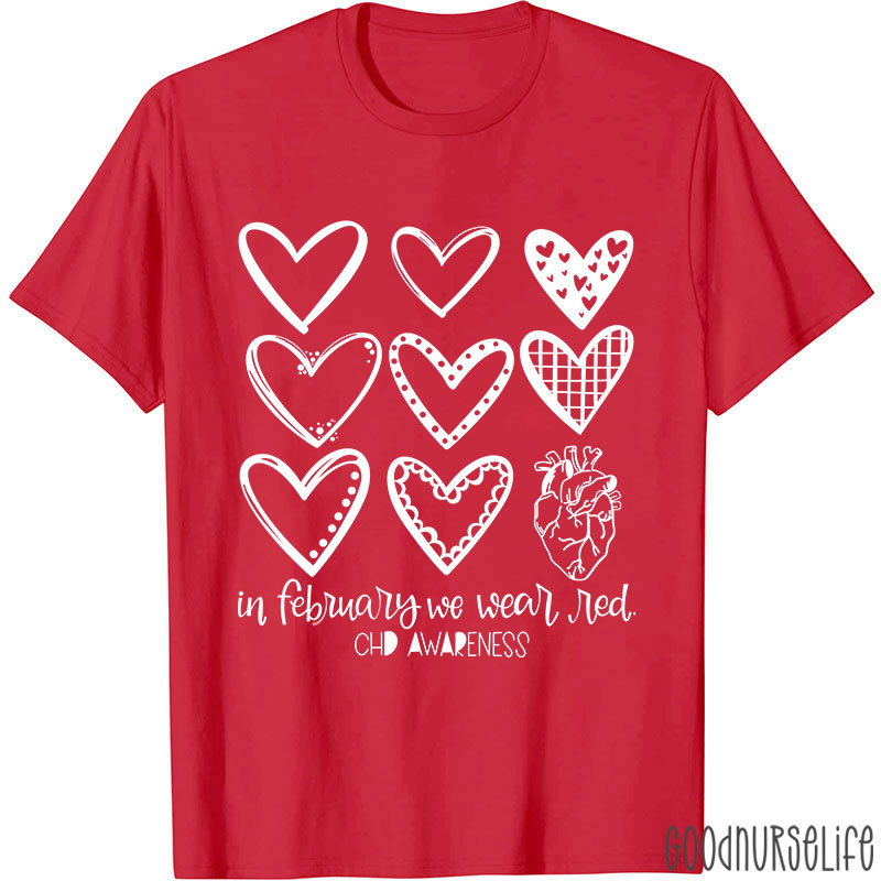 In February We Wear Red CHD Awareness Nurse T-Shirt