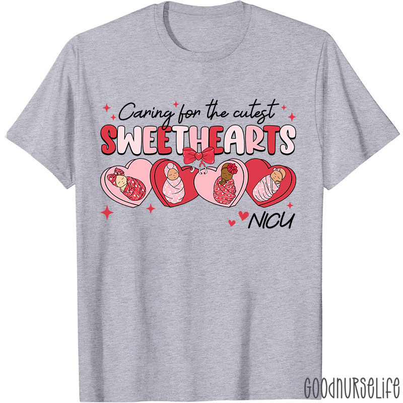 Caring For The Cutest Sweethearts NICU Nurse T-Shirt