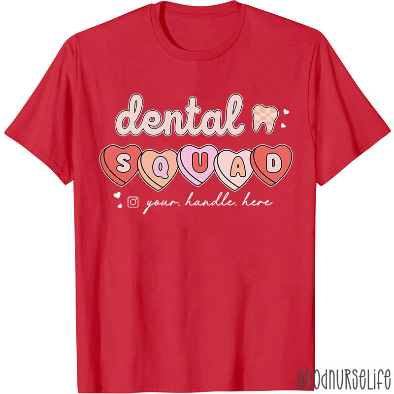 Personalized Text Dental Squad Valentine Dental T-Shirt