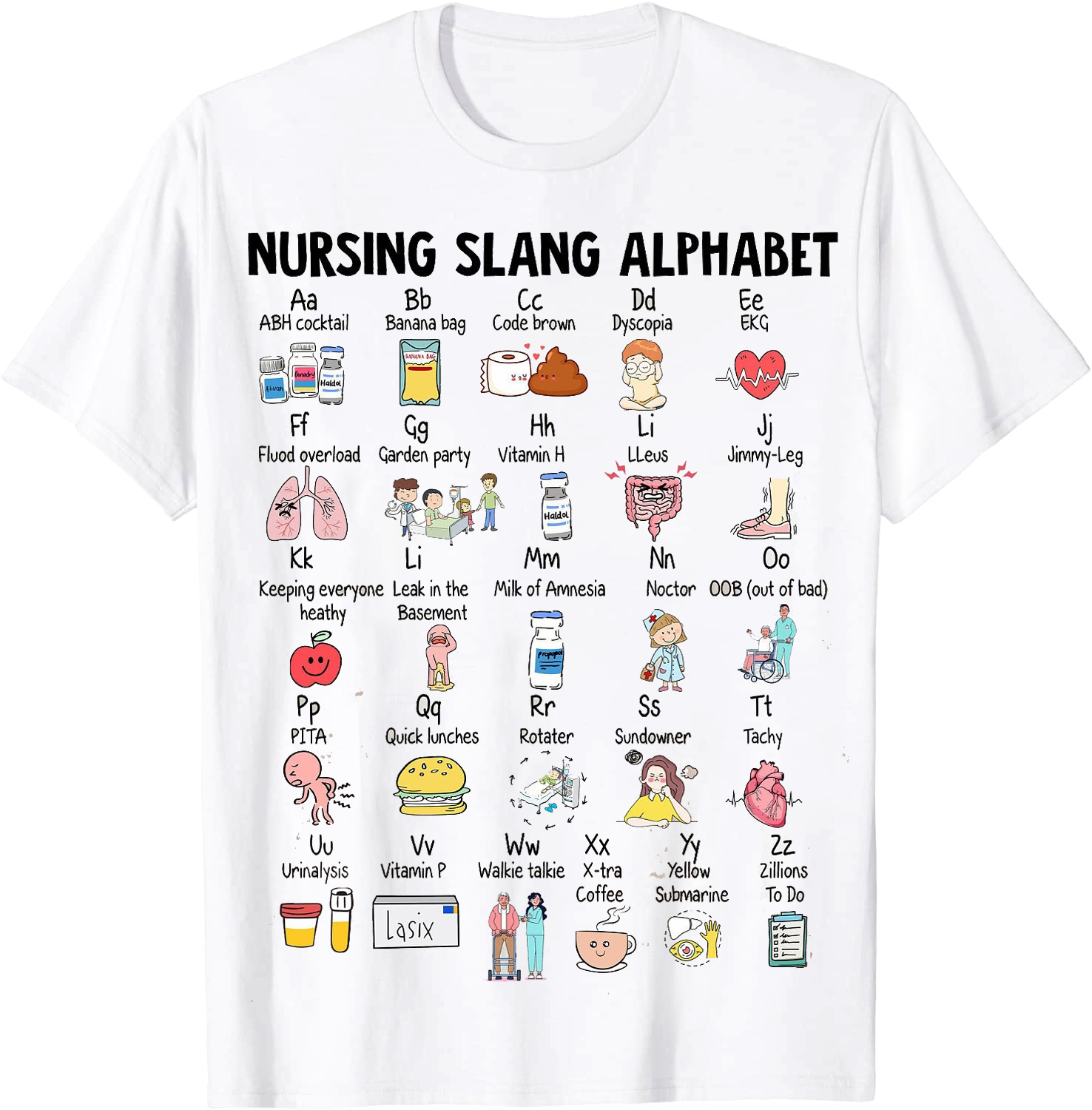 Nursing Slang Alphabet Nurse T-Shirt