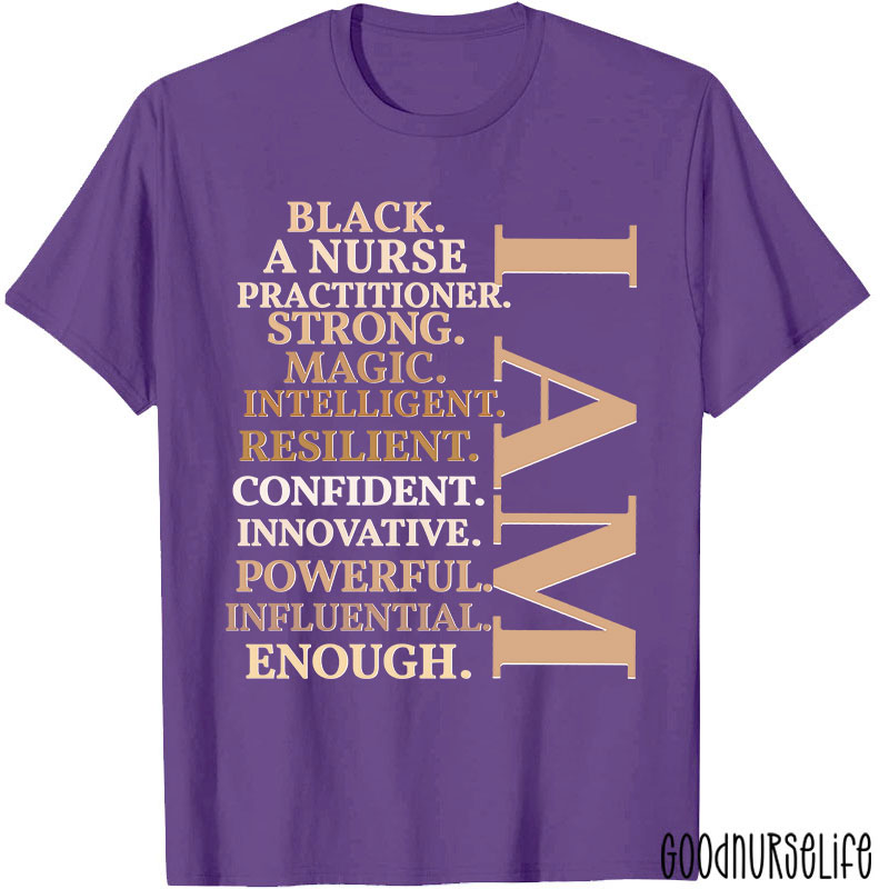 I Am A Strong Magic Black Nurse T-Shirt