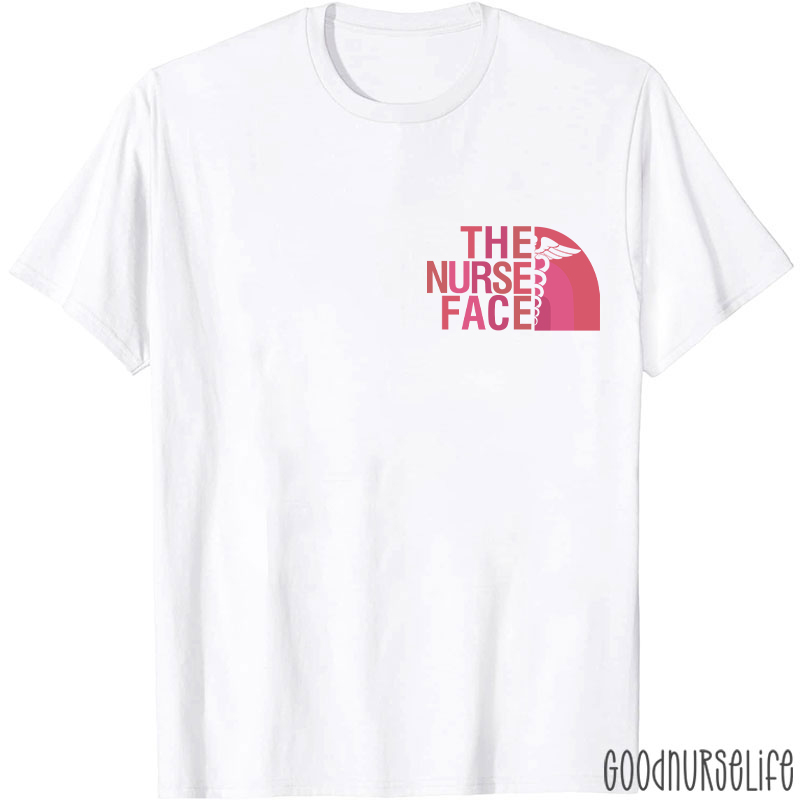 The Nurse Face Nurse T-Shirt