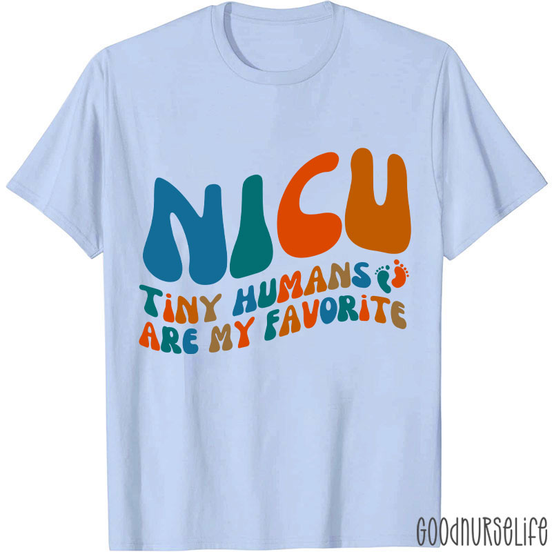 Tiny Human Are My Favorite Nurse T-Shirt