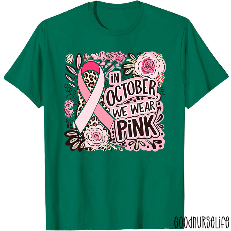 October Pink Ribbon And Floral Nurse T-Shirt