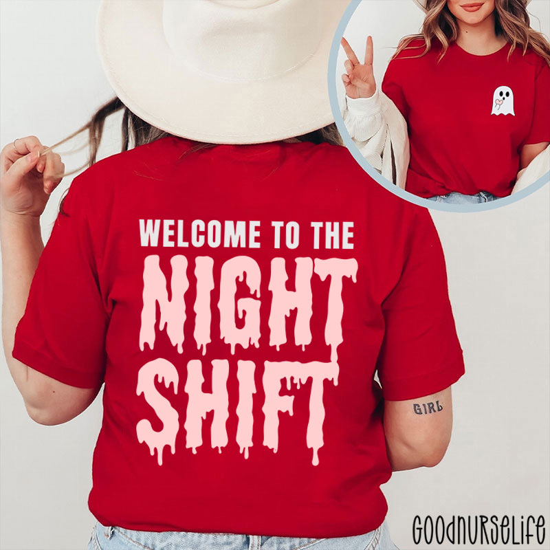 Spooky Welcome To The Night Shift Nurse Two Sided T-Shirt