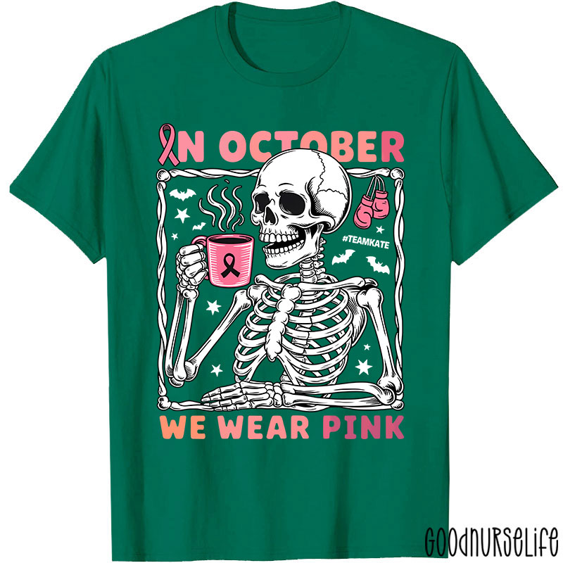 Personalized In October We Wear Pink Breast Cancer Awareness Skeleton Nurse T-Shirt