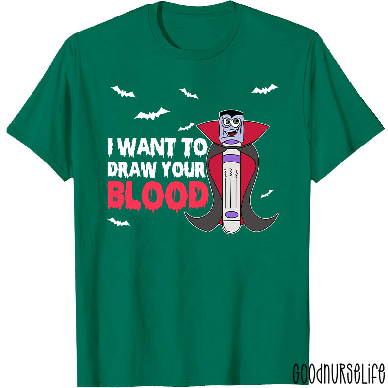 Vampire Test Tube I Want To Draw Your Blood Nurse T-Shirt