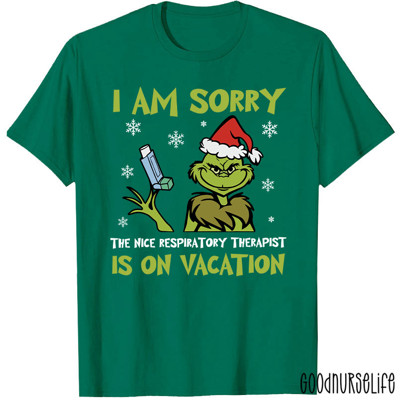 I Am Sorry Nice RT Is On Vacation T-Shirt