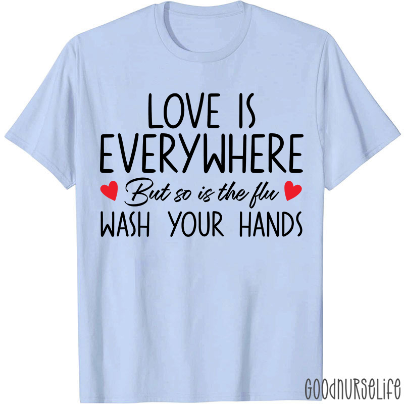Valentine Wash Your Hands Nurse T-Shirt