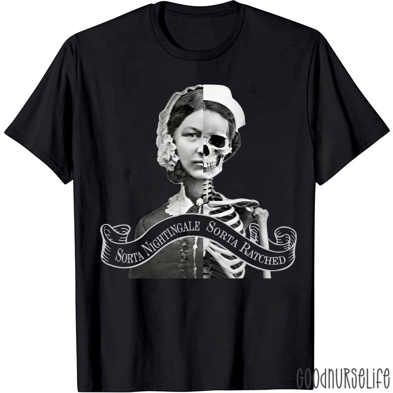 Sorta Nightingale Sorta Ratched Skeleton Nurse T-shirt