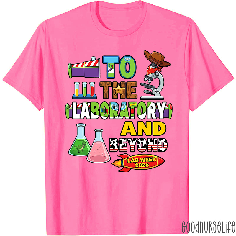 Personalized Year To The Laboratory And Beyond Lab Week T-shirt
