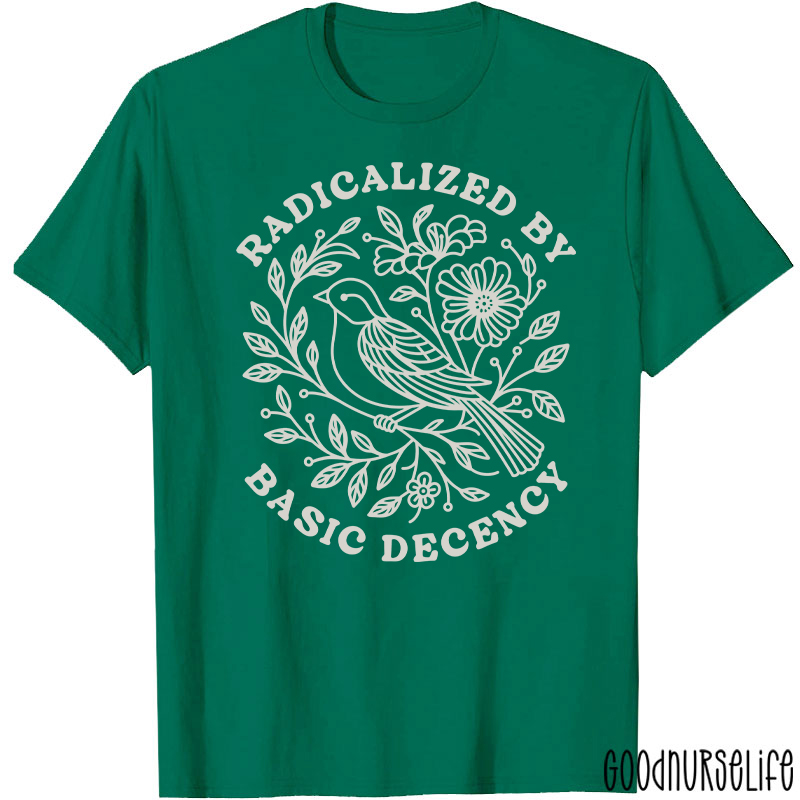 Radicalized By Basic Decency Social Justice T-Shirt