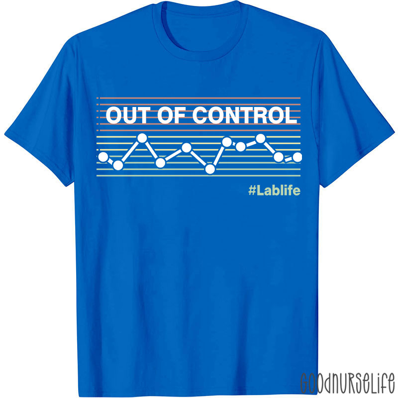 Out Of Control Lab Life T-Shirt