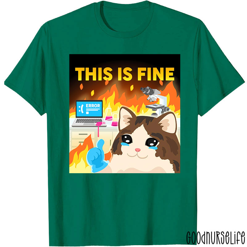 This Is Fine T-Shirt