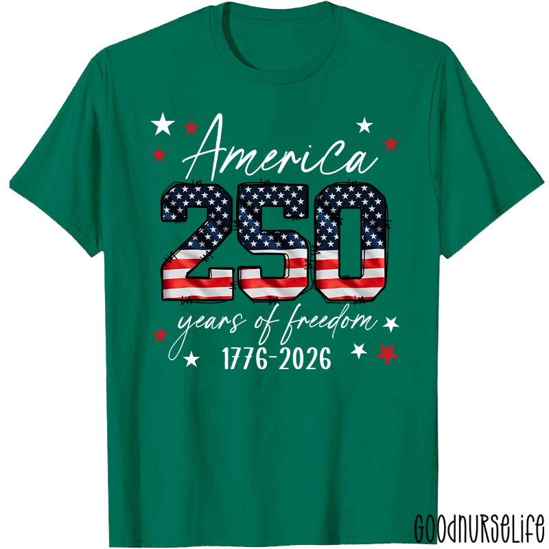 America 250 Years Of Freedom 1776-2026 Nurse T-Shirt