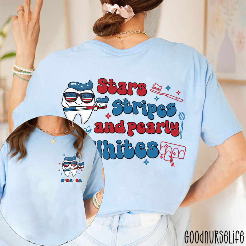 Personalized Stars Stripes And Pearly Whites Nurse Two Sided T-Shirt