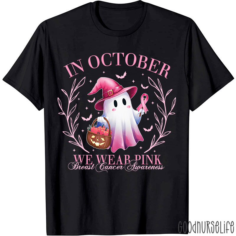 In October We Wear Pink Breast Cancer Awareness Cute Ghost Nurse T-Shirt