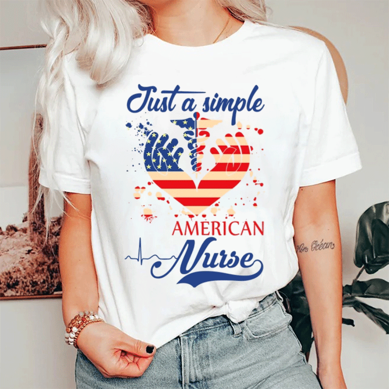Just A Simple American Nurse  T-shirt