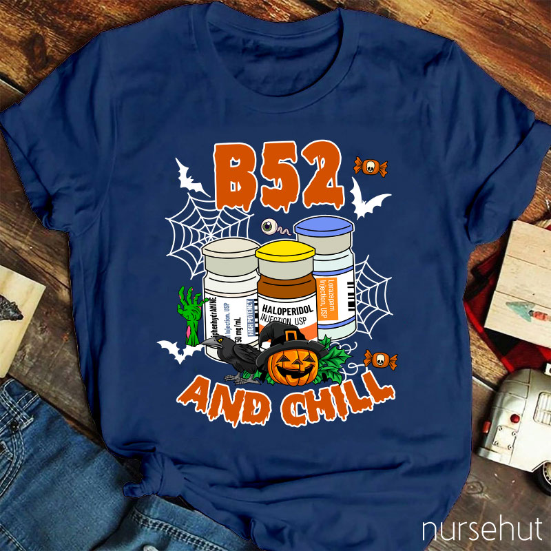 B52 And Chill Nurse T-Shirt