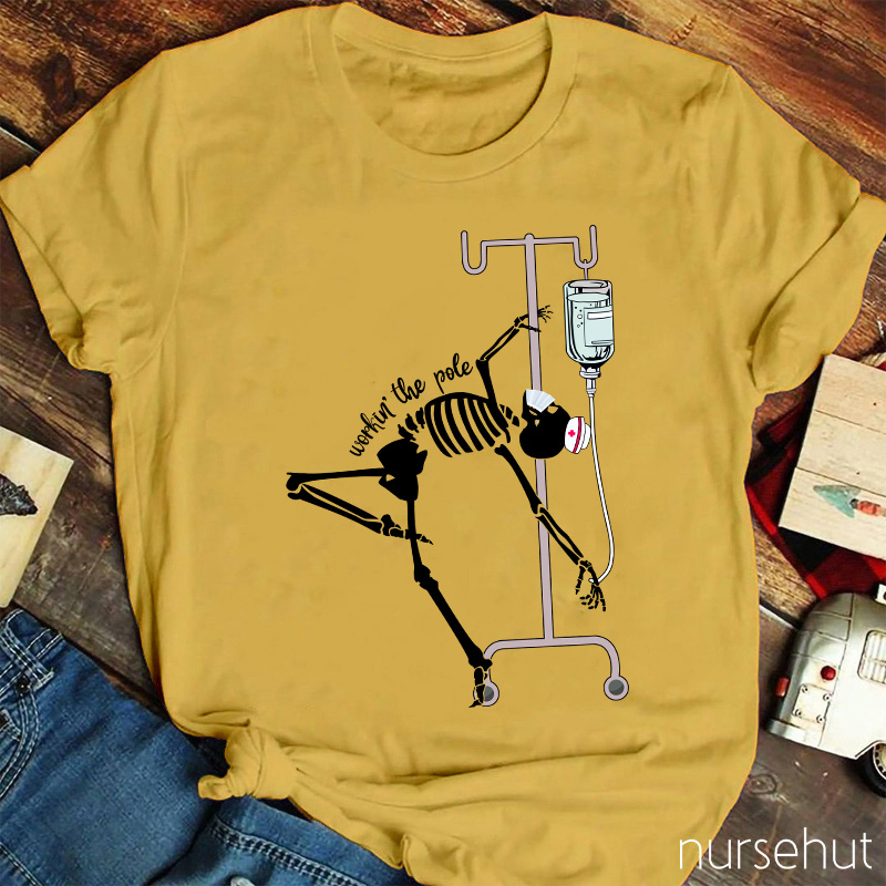 Workin The Pole Nurse T-Shirt