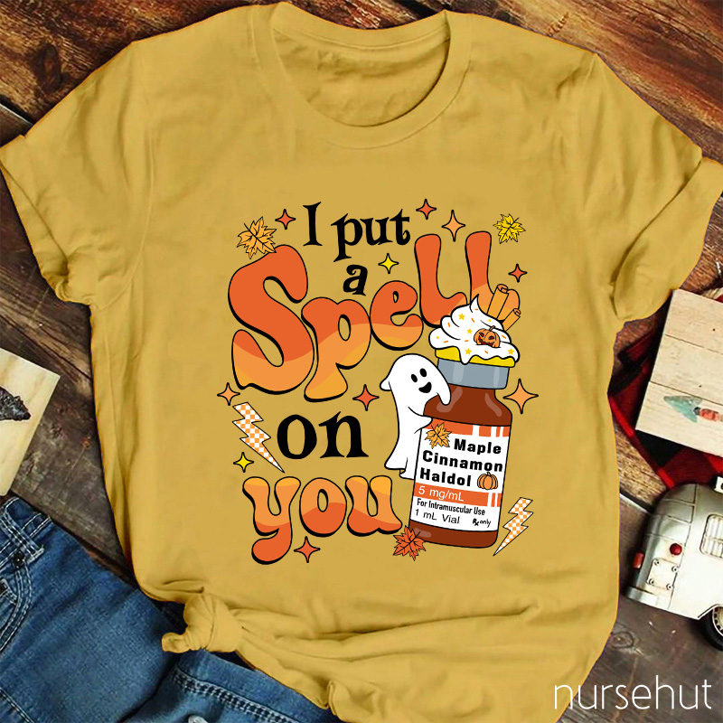 I Put A Spell On You Pharmacist Nurse T-Shirt