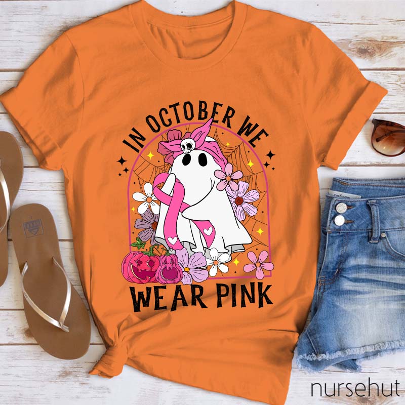 In October We Wear Pink Nurse T-Shirt