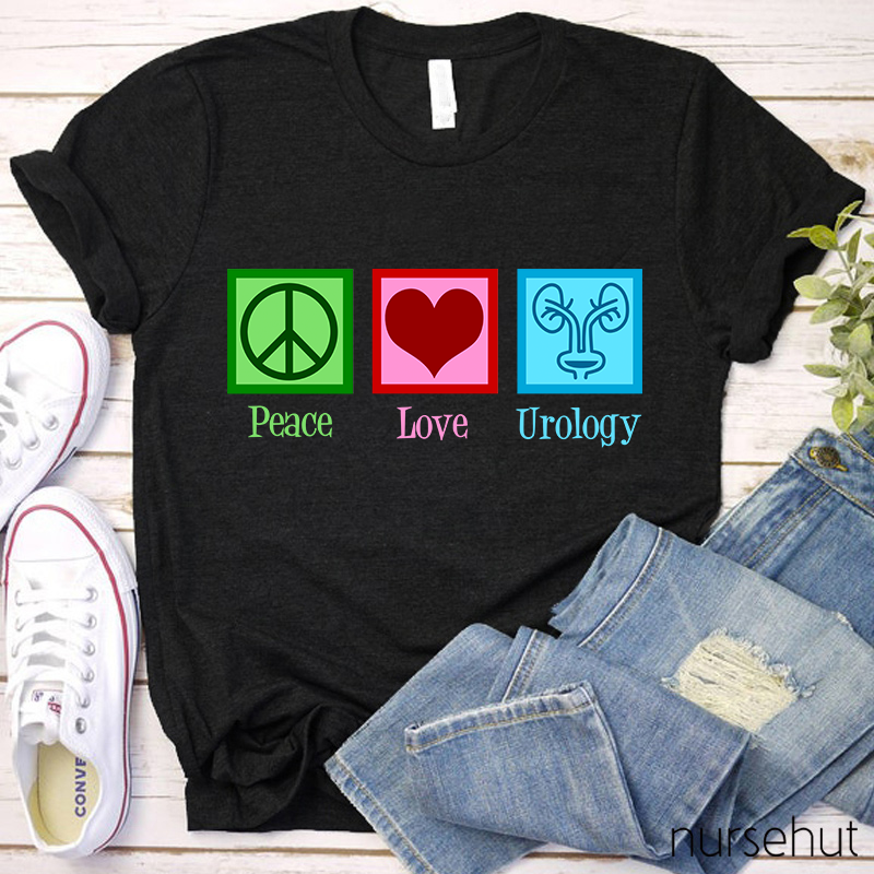 Peace Love Urology Nurse T-Shirt