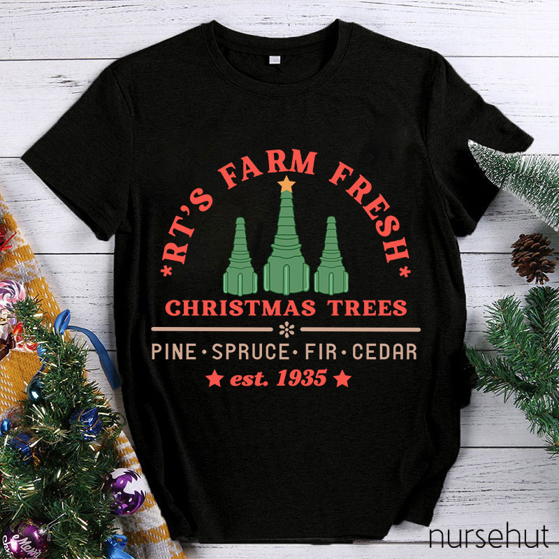 RT's Farm Fresh Christmas Trees Pine Spruce Fir Cedar Est.1935 Nurse T-Shirt