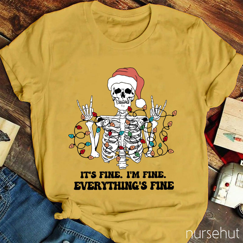 Everything is Fine Nurse T-Shirt