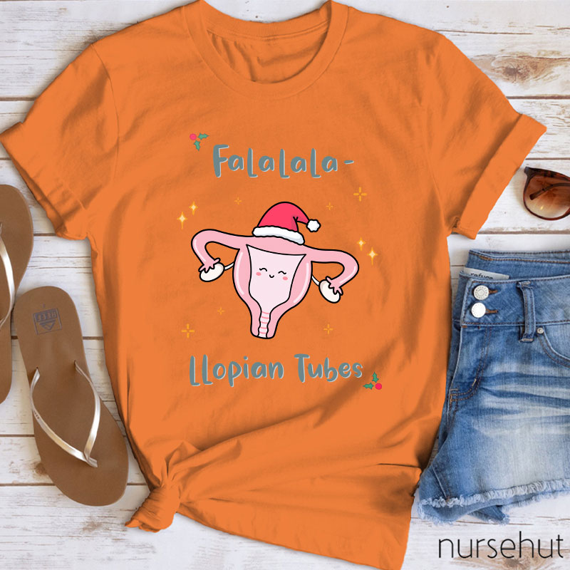 Falalala Llopian Tubes Nurse T-Shirt