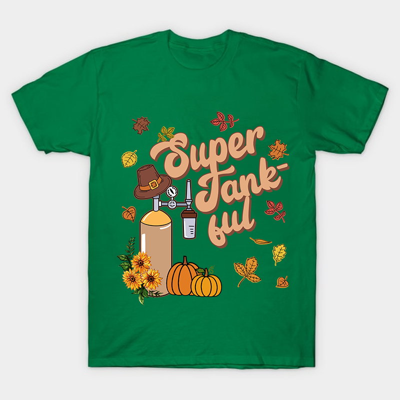 Super Tankful Nurse T-Shirt