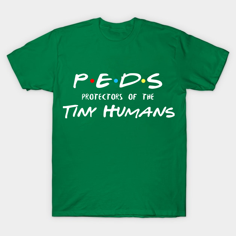 Peds Protectors Of The Tiny Human Nurse T-Shirt