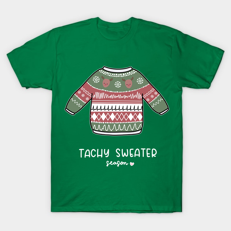 Tachy Sweater Season Nurse T-Shirt
