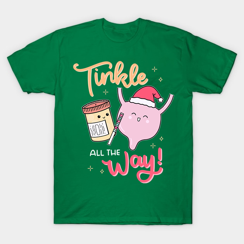 Tinkle All The Way Nurse T-Shirt