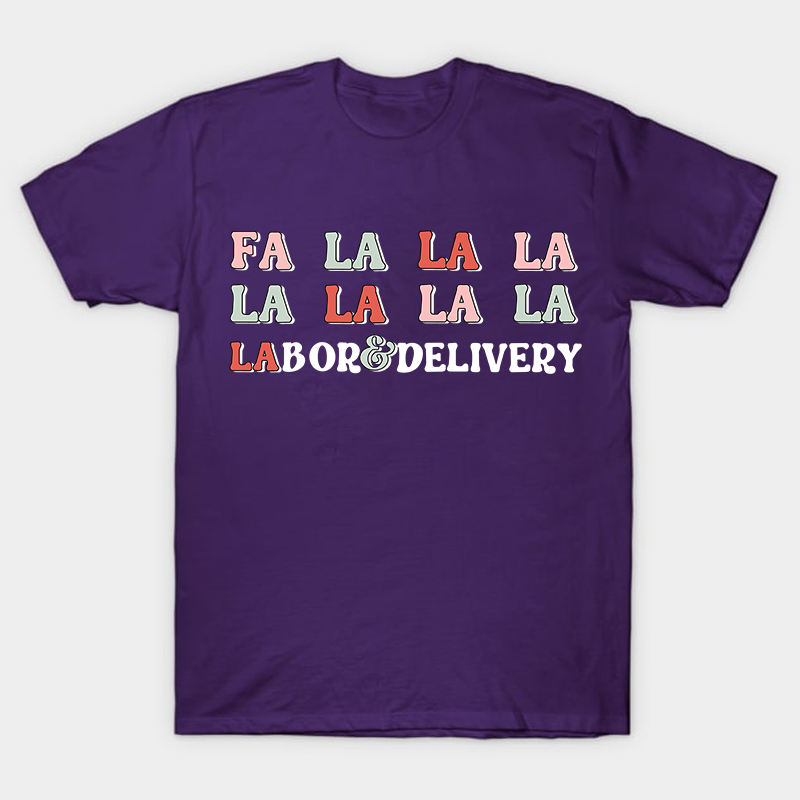 Fa La La Labor And Delivery Nurse T-Shirt