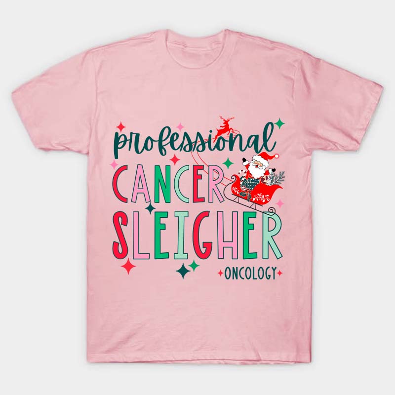 Professional Cancer Sleigher Nurse T-Shirt