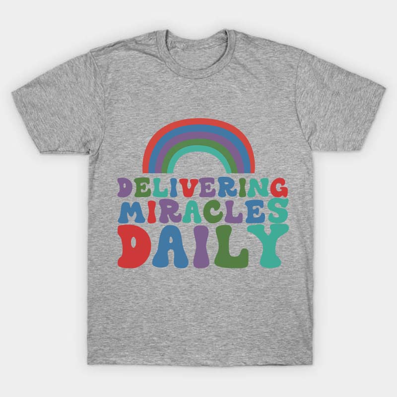 Delivering Miracles Daily Nurse T-Shirt