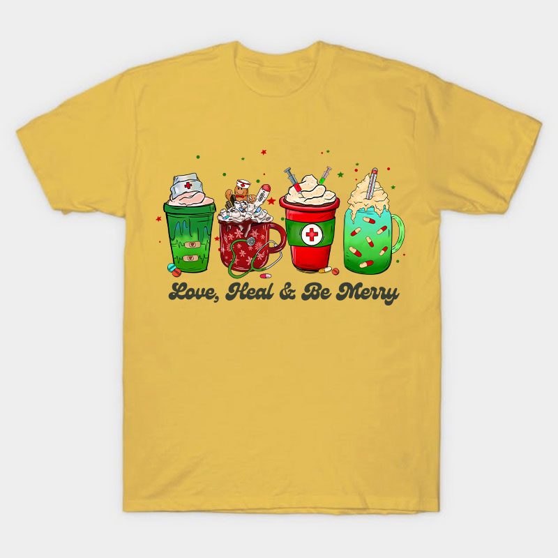 Love Heal And Be Merry Nurse T-Shirt