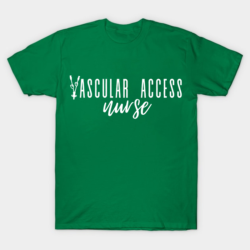 Vascular Access Nurse T-Shirt