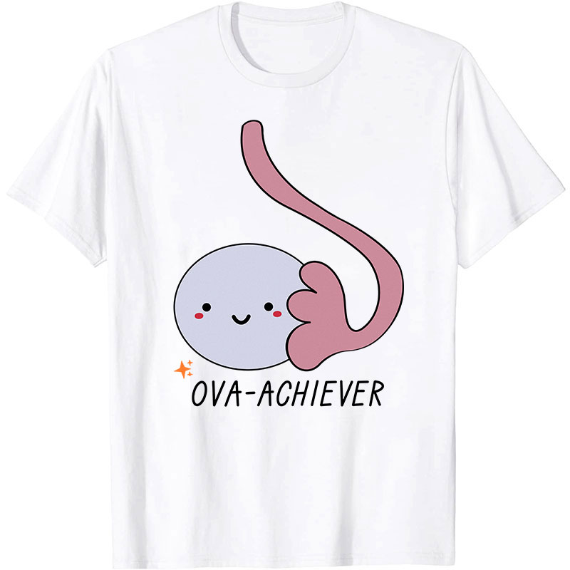Ova Achiever Nurse T-Shirt