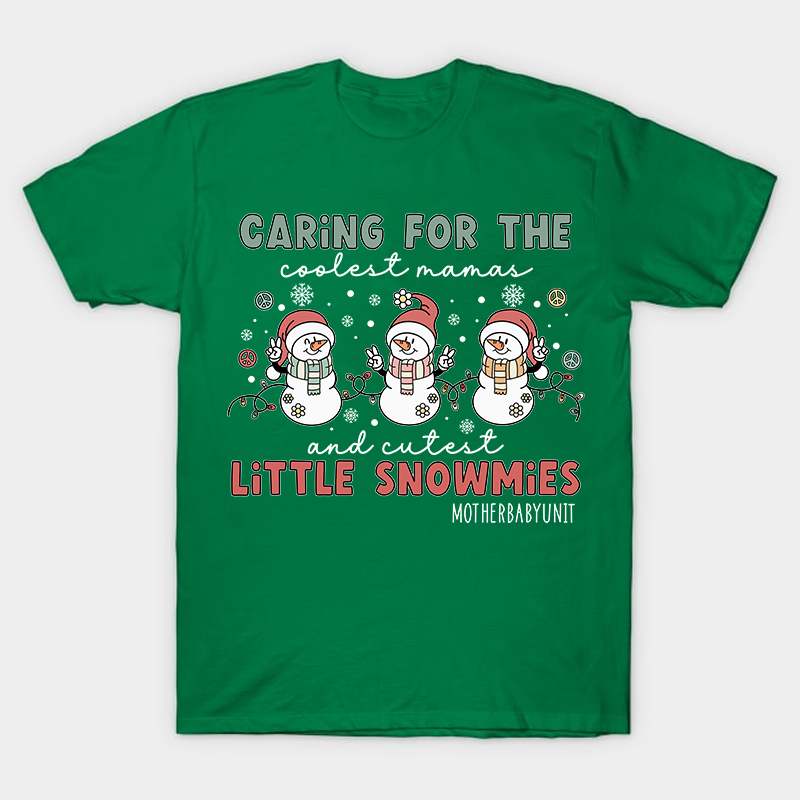 Caring For The Coolest And Cutest Little Snowmies Nurse T-Shirt