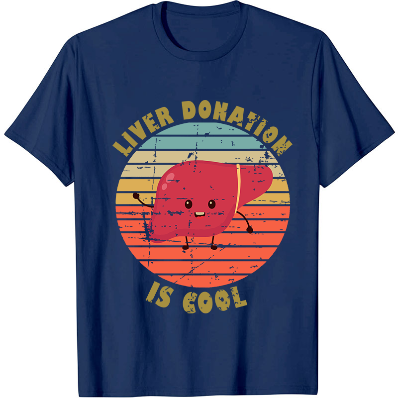 Liver Donation Is Cool Nurse T-Shirt