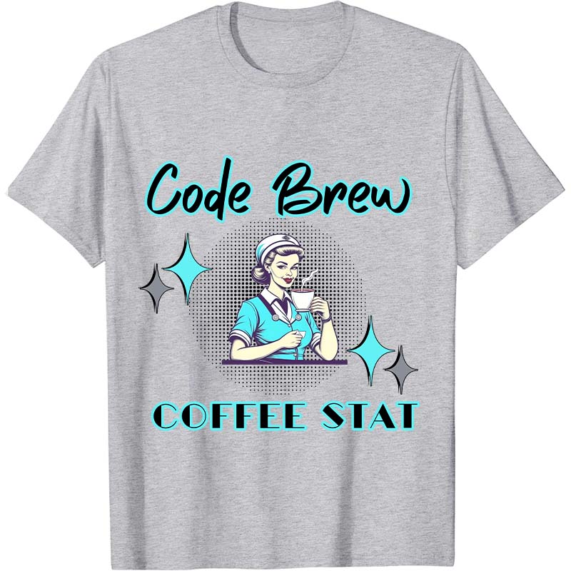 Code Brew Nurse T-Shirt