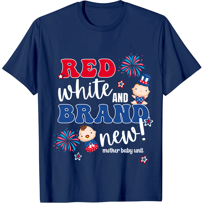 Red White And Brand New Mother Baby Unit Nurse T-Shirt