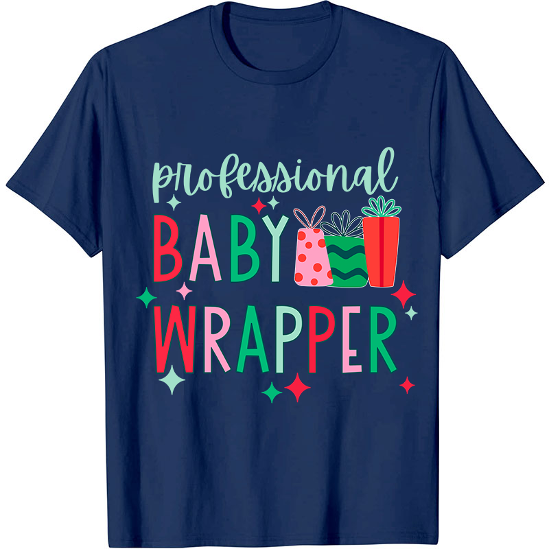 Professional Baby Wrapper Nurse T-Shirt