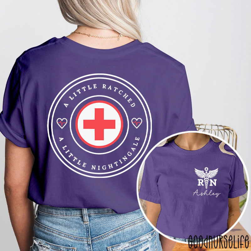Personalized A Little Ratched A Little Nightingale Nurse Two Sided T-Shirt