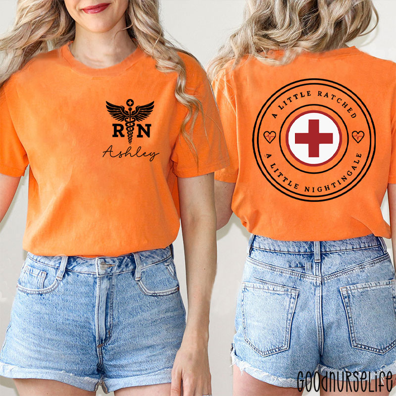 Personalized A Little Ratched A Little Nightingale Nurse Two Sided T-Shirt