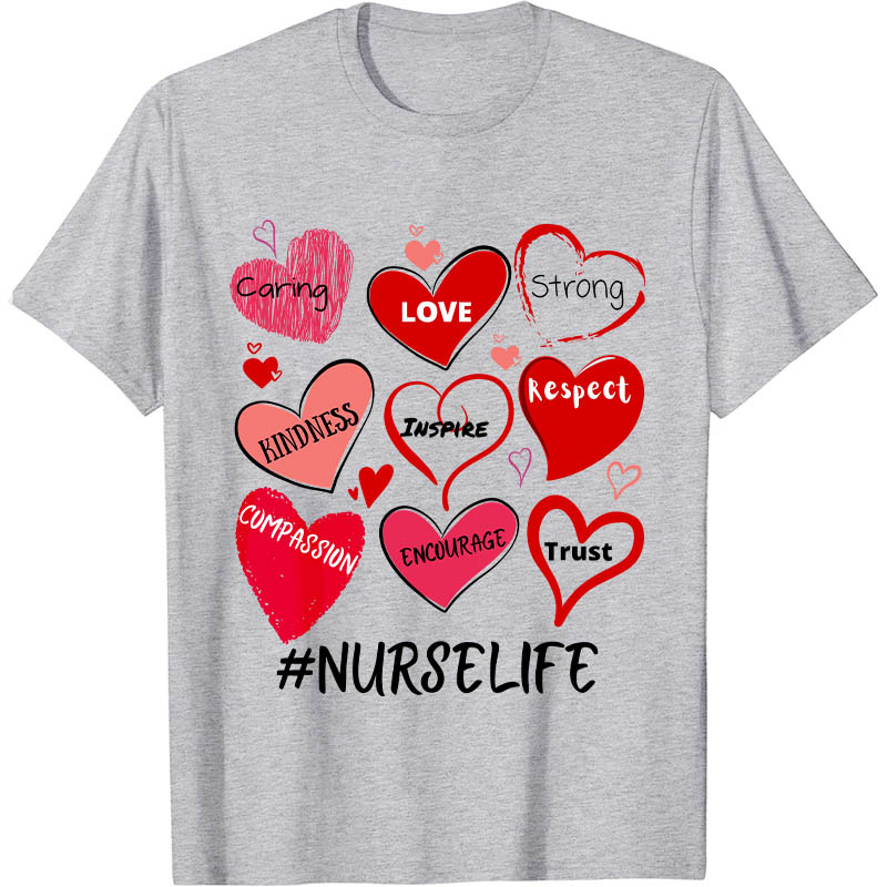Trust Love Nurselife Nurse T-Shirt